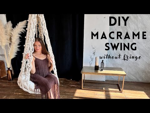 DIY Macrame SWING WITHOUT FRINGE │ Macrame Hanging Chair Detailed Tutorial │ Hanging swing