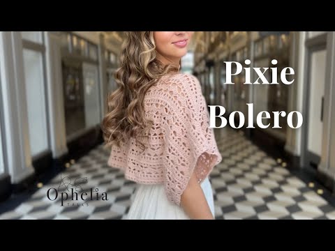 Crochet Bolero Tutorial // Pixie Bolero // Ophelia Talks Crochet