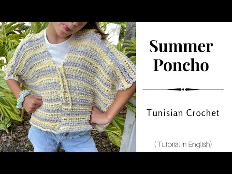 Summer Poncho, Tunisian Crochet