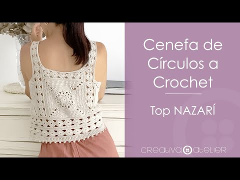 Cómo tejer el TOP NARAZÍ de CROCHET. Parte 1/3. Cenefa de círculos