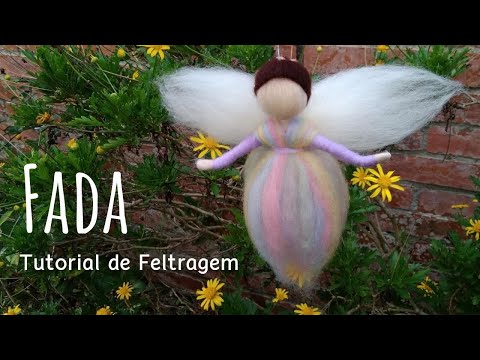 Tutorial de Feltragem - Fada - Needle Felting - Fairy