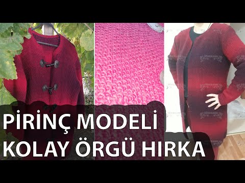 Kolay Hırka Modeli Anlatımlı Pirinç Örgü ile