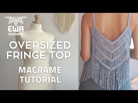 DIY MACRAME TOP TUTORIAL | OVERSIZED FRINGE TOP | How to make macramé summer top | 2 mm cotton cord