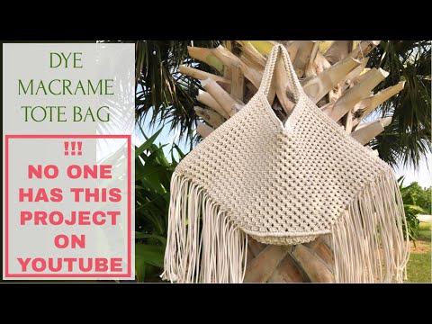 DYE MACRAME BEACH BAG, PART 1