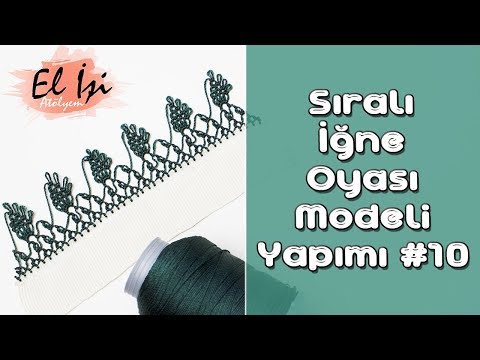 Sıralı İğne Oyası Modeli Yapımı #10 HD Kalite