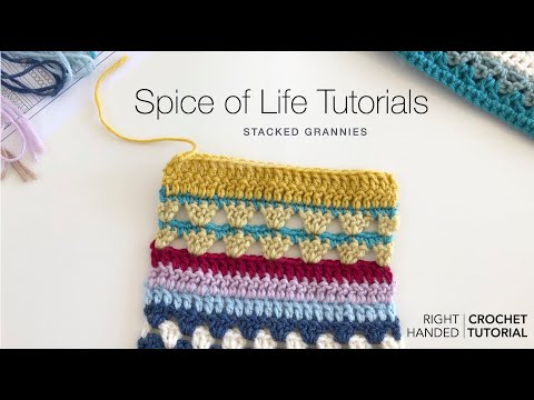 Spice of Life Tutorials | Stacked Grannies