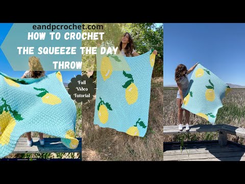 How To Crochet A Cute C2C Lemon Blanket- Squeeze The Day Throw