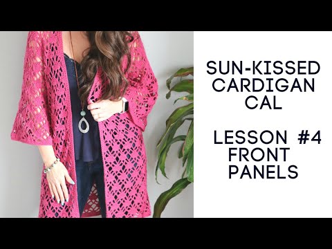 Sun- Kissed Cardigan CAL Lesson #4 Front Panels