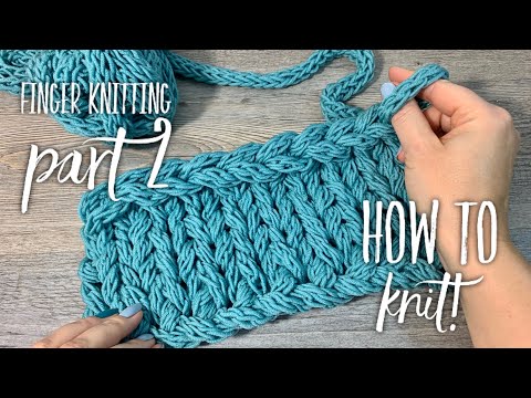 ВЯЖЕМ ПАЛЬЦАМИ: ПОВОРОТНЫМИ РЯДАМИ И В КРУГОВУЮ / FINGER KNITTING PART 2