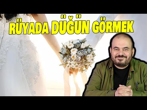 Rüyada Düğün Görmek, Rüyada Düğüne Gitmek, Rüyada Düğünde Oynamak, Rüyada Düğün Yemeği Görmek