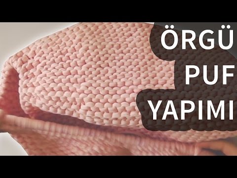 Örgü Puf Yapımı Kolay Anlatımlı