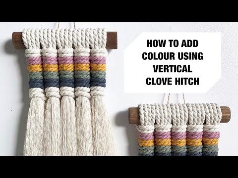 How to add colour or create shapes using the Vertical Clove hitch knot.