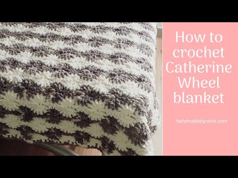 How to crochet Catherine Wheel blanket