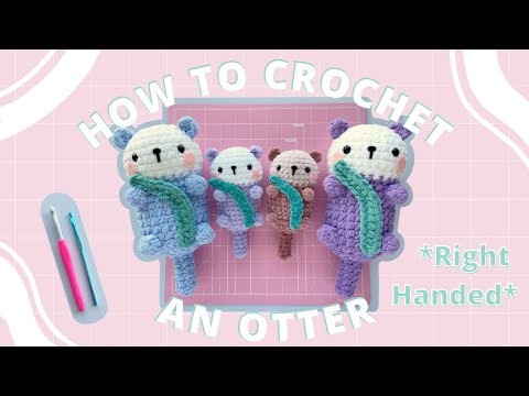 How to Crochet an Otter | Right Handed | Slow Amigurumi Otter Tutorial for Beginners