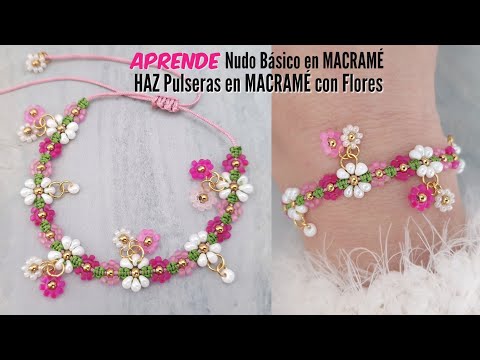 Como hacer PULSERAS EN MACRAMÉ CON FLORES | Como hacer PULSERAS con flores de mostacillas #coquette