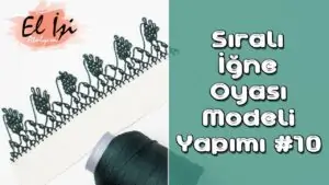 Sıralı Badem İğne Oyası Yapılışı