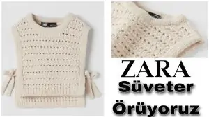 Tığla Zara Örgü Süveter Yapılışı